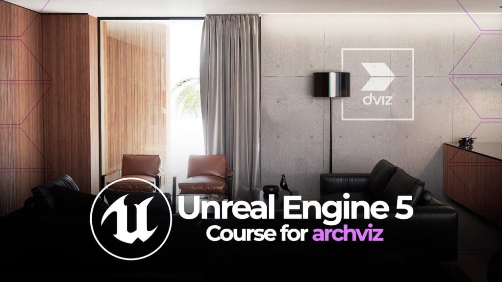 Unreal engine 5 course for archviz.